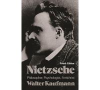 Nietzsche: Philosopher, Psychologist, Antichrist