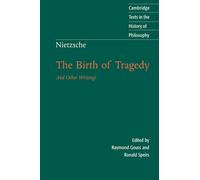 Nietzsche – El nacimiento de la tragedia y otros escritos