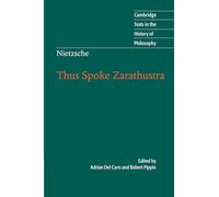 Nietzsche: Thus Spoke Zarathustra Paperback (Cambridge Texts in the History of Philosophy)