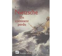 NIETZSCHE.: Un continent perdu