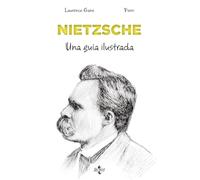 Nietzsche: Una guía ilustrada (Filosofía - Filosofía y Ensayo)