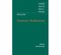 Nietzsche: Untimely Meditations 2nd Edition Paperback (Cambridge Texts in the History of Philosophy)