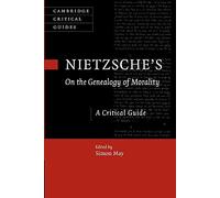 Nietzsche's On the Genealogy of Morality: A Critical Guide (Cambridge Critical Guides)