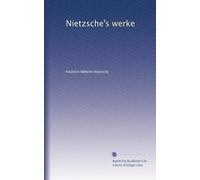 Nietzsche's werke: Volume 9
