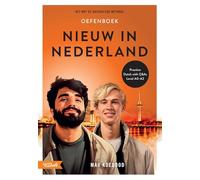 Nieuw in Nederland - oefenboek: NT2 met de natuurlijke methode - Learn Dutch with practice and a novel
