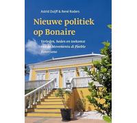 Nieuwe politiek op Bonaire: Verleden, heden en toekomst van de Movementu di Pueblo Boneriano