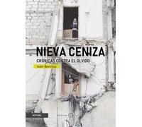 Nieva ceniza: Crónicas contra el olvido (Actual)