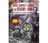 Nieve, Barro Y Sangre En Krasny-Bor