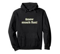 Nieve Mucho Diversión Invierno Wonderland Aventuras Feliz Sudadera con Capucha