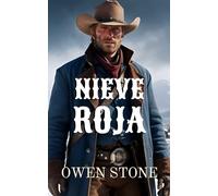 Nieve Roja: Novela del Oeste con Owen Stone (Novelas Cortas del Oeste)