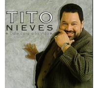 Nieves, Tito - Dale Cara a La Vida