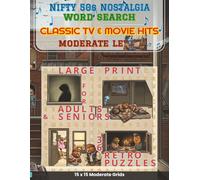 Nifty 50s Nostalgia - Classic TV and Movie Hits: 36 Large-Print Word Search Puzzles Celebrating 1950s Prime-Time TV Shows, Hollywood Royalty, and ... 50s Nostalgia: Timeless Word Search Puzzles)