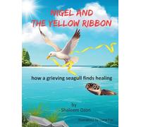 Nigel and the Yellow Ribbon: how a grieving seagull finds healing