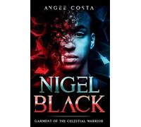 Nigel Black: Garment of the Celestial Warrior