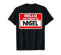 Nigel Hello Hi My Name Is Tshirt Name On Custom Camiseta