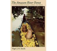 Nigel J. H. Smith The Amazon River Forest (Tapa blanda)