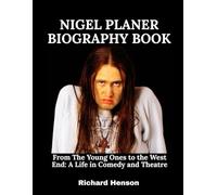 Nigel Planer Biography Book: From The Young Ones to the West End: A Life in Comedy and Theatre