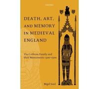 Nigel Saul Death, Art, and Memory in Medieval England (Tapa dura)