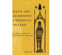 Nigel Saul Death, Art, and Memory in Medieval England (Tapa dura)