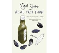 Nigel Slater Real Fast Food (Tapa blanda)