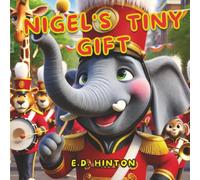 Nigel's Tiny Gift (Nigel The Elephant)
