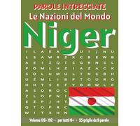 Niger - Parole Intrecciate: Passatempo senza schermo per relax e concentrazione (Parole Intrecciate - Le Nazioni del Mondo - Giochi educativi per ... e parole da ogni angolo del pianeta)
