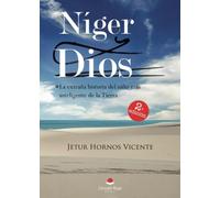 Níger y Dios. La Extraña Historia del Niño Más Inteligente de la Tierra . . .