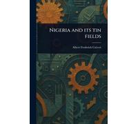 Nigeria and Its Tin Fields
