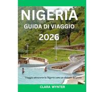 NIGERIA GUIDA DI VIAGGIO 2026: Viaggia attraverso la Nigeria come un abitante del posto