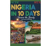Nigeria in 10 days: uncover the beauty