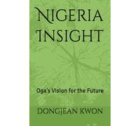 Nigeria Insight: Oga’s Vision for the Future