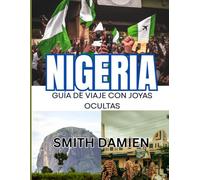 Nigeria: Joyas ocultas: lugares secretos que los lugareños no quieren que te pierdas