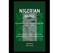Nigerian Politics: The Urgent Call for Political Reform and National Rebirth