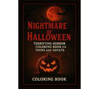 Nighmare of Halloween: Terrifying Horror Coloring Book for Teens and Adults