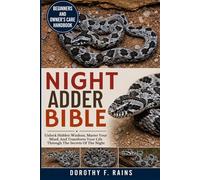 NIGHT ADDER BIBLE: Unlock Hidden Wisdom, Master Your Mind, And Transform Your Life Through The Secrets Of The Night