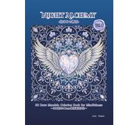 Night Alchemy [Vol. 1]: 90 Days Mandala Coloring Book for Mindfulness: A Cozy Sanctuary to Align Your Heart (Bilingual Edition) - ナイト・アルケミー 始まりの静寂 [Vol. 1] (Alchemy Series)