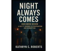 Night Always Comes 2025 movie review: A Gritty Journey of Desperation and Redemption