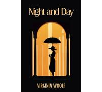 Night and Day: A Historical Romance In Edwardian England From this Classic English Novel