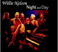 Night And Day by Nelson, Willie (1999-07-13)