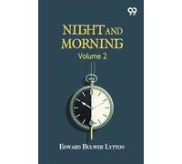 Night And Morning: Volume 2
