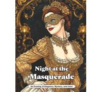 Night at the Masquerade: An Evening of Elegance, Mystery, and Color