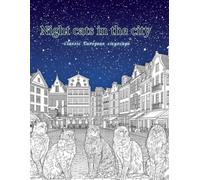 Night cats in the city: -Classic European cityscape (Adult coloring book for women)