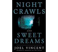 Night Crawls and Sweet Dreams