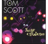 Night Creatures by Tom Scott (1995-01-31)