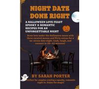 night date done right: A Halloween Love Feast Spooky & Romantic Recipes for an Unforgettable Night