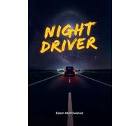 Night Driver: 100 True Stories of Ride Share Shifts Gone Wrong (Gig Economy and GPS Horror)