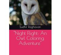 "Night Flight: An Owl Coloring Adventure"