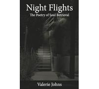 Night Flights: The Poetry of Soul Retrieval