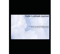 Night Gratitude Journal: A 5-Minute Evening Reflection: End Your Day with Calm, Positivity & Gratitude
