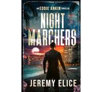 Night Marchers (The Eddie Ankin Crime Thrillers)